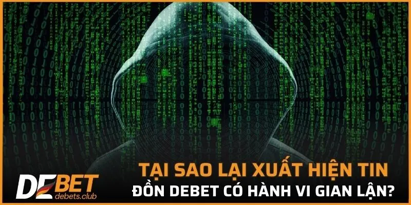DEBET Lừa Đảo - Giải Đáp 4 Sự Thật Bạn Cần Biết Ngay 2026