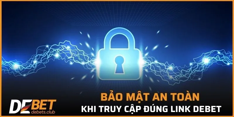 Link Vào DEBET - Cách Khắc Phục Không Chặn Truy Cập 2026