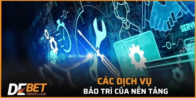 Bảo Trì DEBET - Sẵn Sàng Cho Trải Nghiệm Đẳng Cấp 2026
