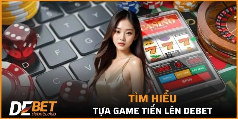 Tiến Lên DEBET - Khám Phá Game Bài Thú Vị Bậc Nhất 2026