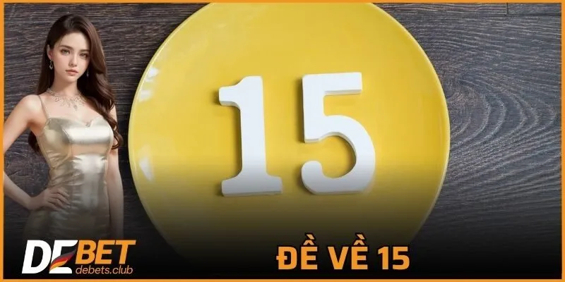 Đề Về 15 - Giải Mã Các Phương Pháp Làm Giàu Nhanh Chóng