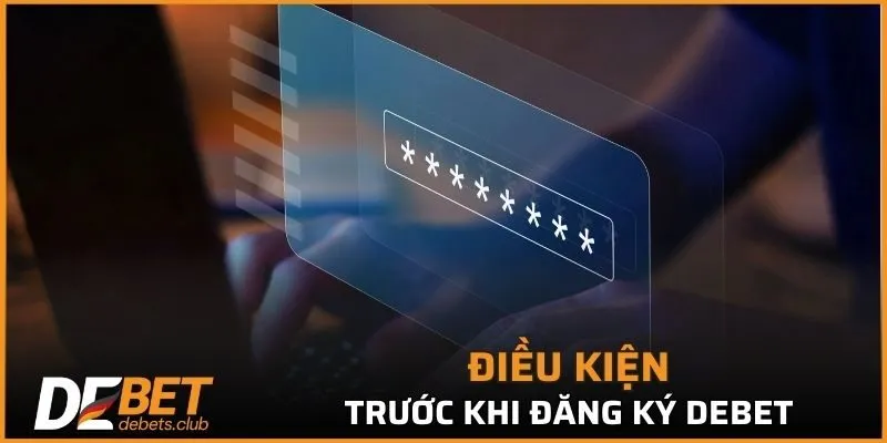 Đăng Ký DEBET - Cách Tham Gia Nhanh Chóng An Toàn 2026