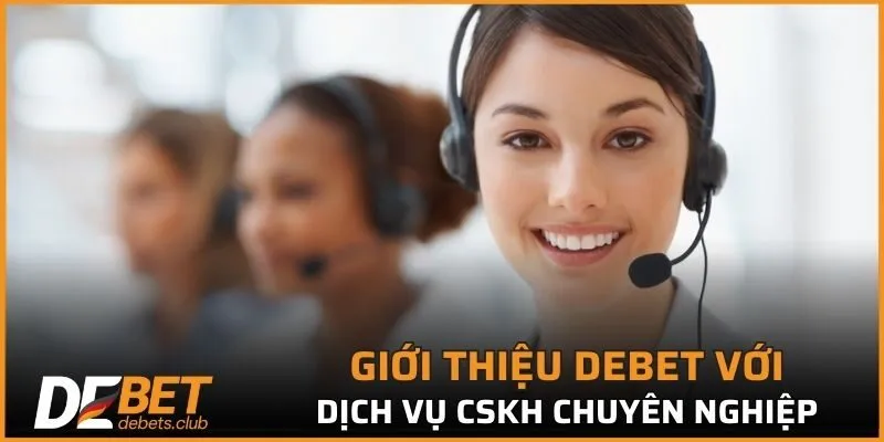 Giới Thiệu DEBET - Đắm Mình Trong Không Gian Cá Cược No.1