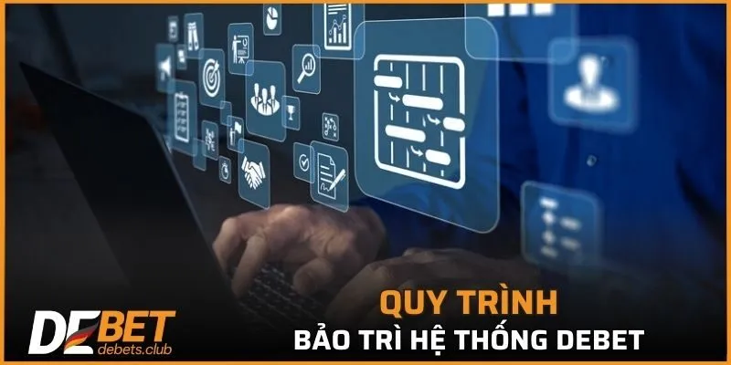 Bảo Trì DEBET - Sẵn Sàng Cho Trải Nghiệm Đẳng Cấp 2026