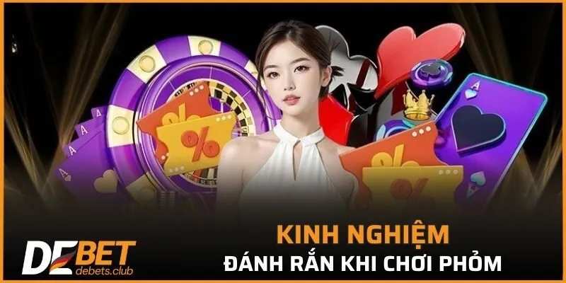 Phỏm DEBET - Khám Phá Luật Chơi Chuẩn Xác Nhất Năm 2026