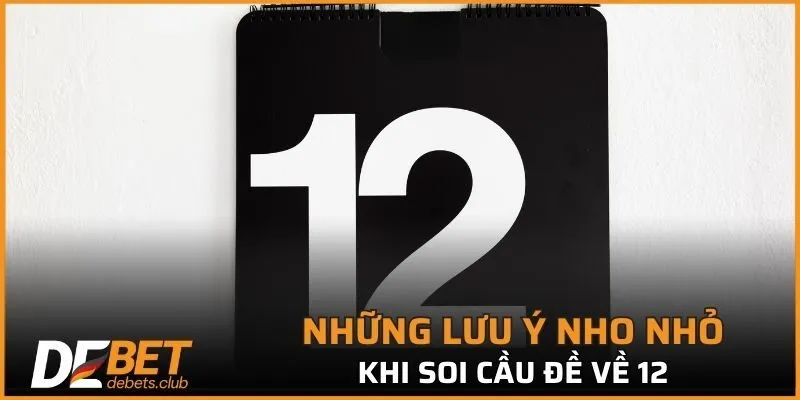 Đề Về 12 – Cách Bắt Cầu, Phân Tích Chính Xác Nhất 2026