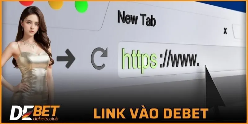 Link Vào DEBET - Cách Khắc Phục Không Chặn Truy Cập 2026