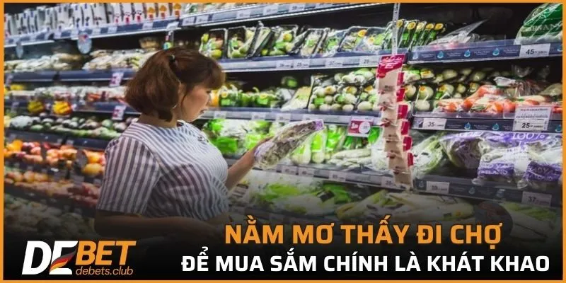 Nằm Mơ Thấy Đi Chợ - Giải Mã Số Mơ Từ Chuyên Gia 2026