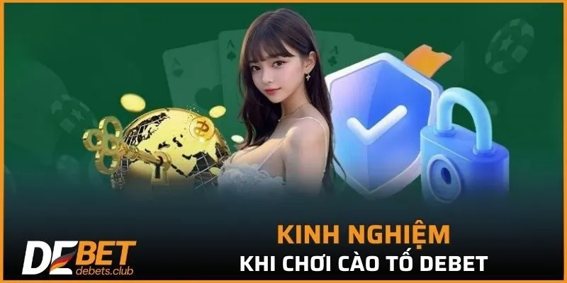 Cào Tố DEBET - Phân Tích Mẹo Chơi Cá Cược Hiệu Quả 2026