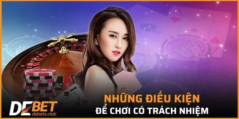 Chơi Có Trách Nhiệm - Top 4+ Các Quy Tắc Mới Cập Nhật 2026