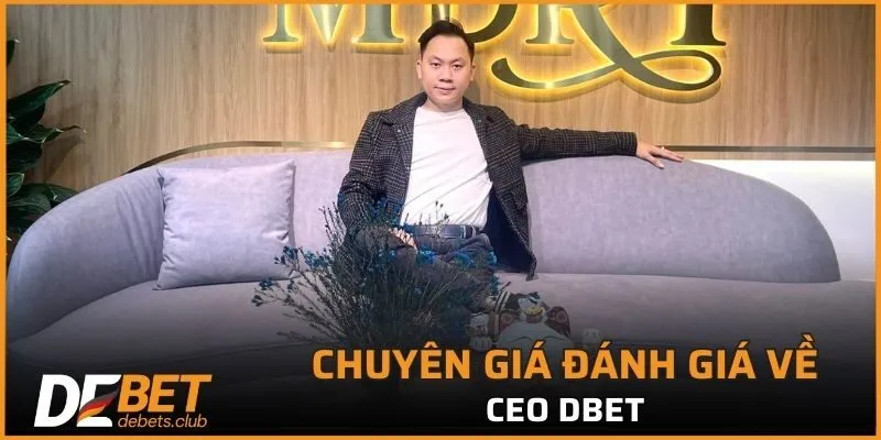 CEO DEBET - Giám Đốc Sáng Lập Đế Chế Nhà Cái Hàng Đầu