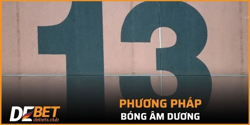 Đề Về 13 - Lật Tẩy Những Mẹo Vàng Chọn Số Đỉnh Cao 2026