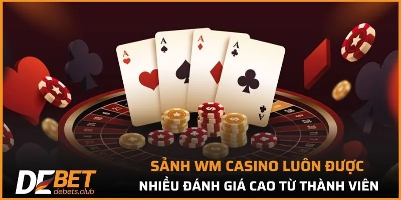 WM Casino - Sảnh Game Hấp Dãn Được Yêu Thích Nhất 2026