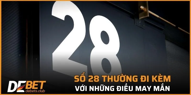 Đề Về 28 - Giải Đáp Về Cách Chơi Cực Chi Tiết Cho Bạn 2026