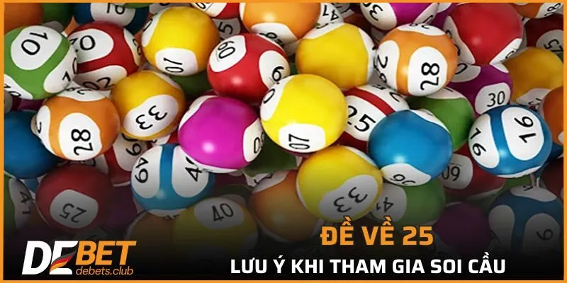 Đề Về 25 - Cách Thức Xác Định Cầu Số Nên Đánh Ngày Sau