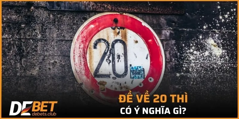 Đề Về 20 – Cách Soi Cầu Dễ Trúng Nhất Cho Người Mới 2026