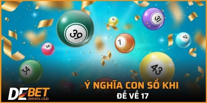 Đề Về 17 – Soi Cầu Miễn Phí, Dự Đoán Chuẩn Xác Nhất 2026