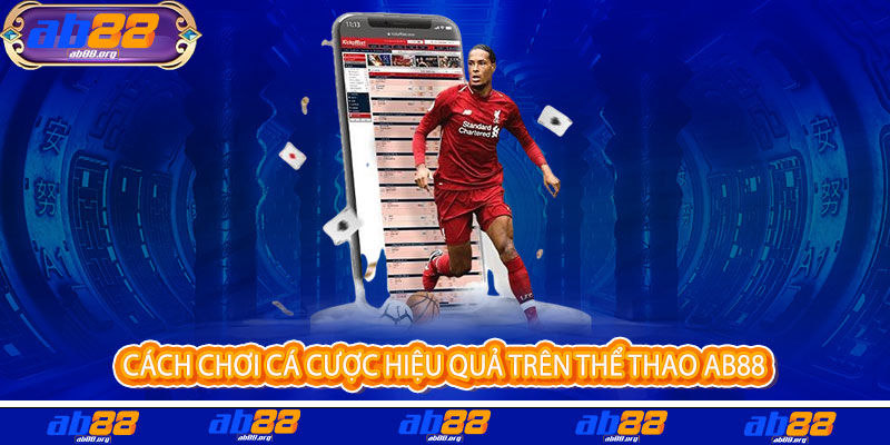 Thể Thao AB88 - Cược là say, thắng là mê, đỉnh cao đam mê bùng nổ Thể Thao AB88 - Cược là say, thắng là mê, đỉnh cao đam mê bùng nổ