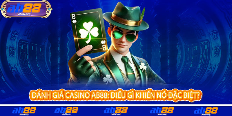 Casino AB88 - Đẳng cấp giải trí, thắng lớn đổi đời