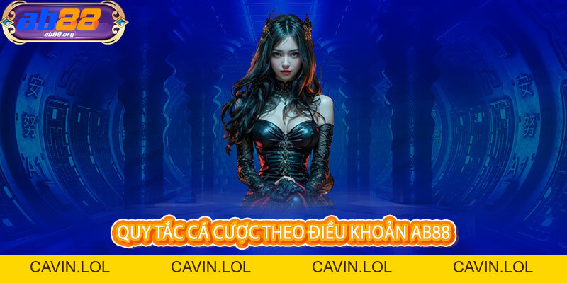 Điều Khoản AB88 - Minh bạch điều khoản, an tâm trải nghiệm tại đây
