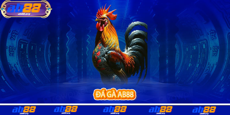ĐÁ GÀ - ab88