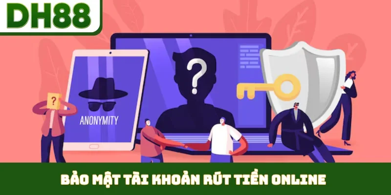 Rút Tiền DH88 - Nhanh Chóng, Tiện Lợi, Bảo Mật Cao