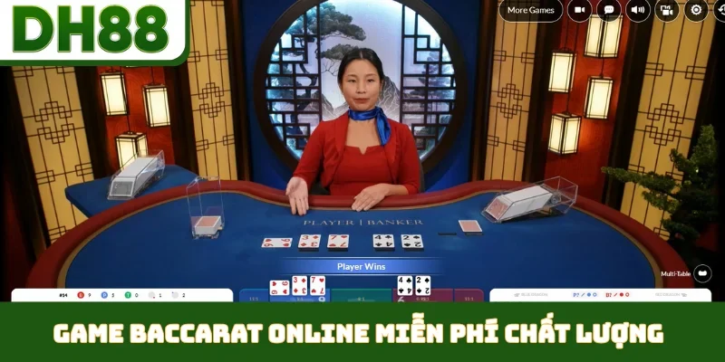 Game Baccarat Online Miễn Phí Đầy Hấp Dẫn Tại DH88