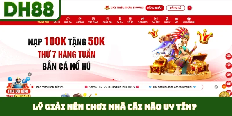 Nên Chơi Nhà Cái Nào Uy Tín - DH88 Là Lựa Chọn Số 1