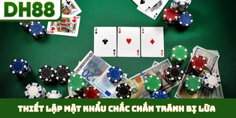 DH88 Lý Giải Làm Sao Để Không Bị Lừa Khi Chơi Cá Cược