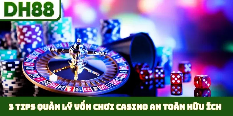 Quản Lý Vốn Chơi Casino An Toàn - Chìa Khóa Thành Công