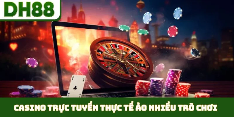 Casino Trực Tuyến Thực Tế Ảo - Bước Tiến Công Nghệ Mới