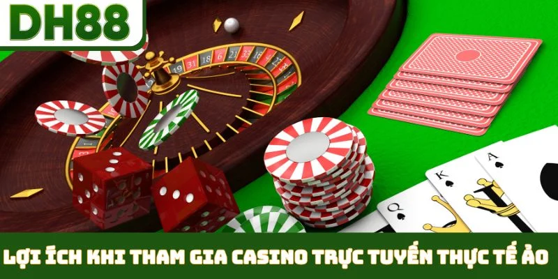 Casino Trực Tuyến Thực Tế Ảo - Bước Tiến Công Nghệ Mới