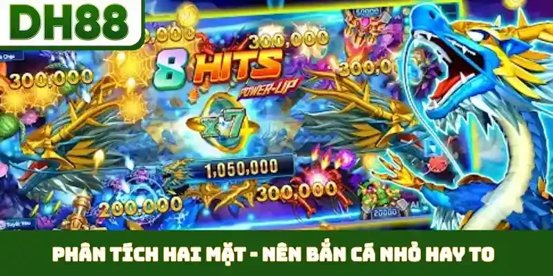 Nên Bắn Cá Nhỏ Hay To - Chiến Lược Phân Phối Đạn